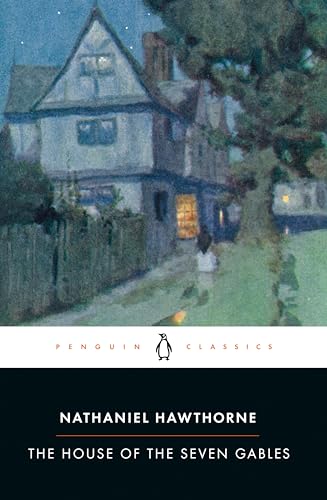 The House of the Seven Gables (The Penguin American Library)